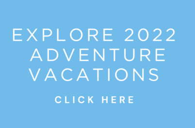 Explore 2022 Vacations